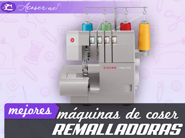 Las mejores máquinas de coser remalladoras